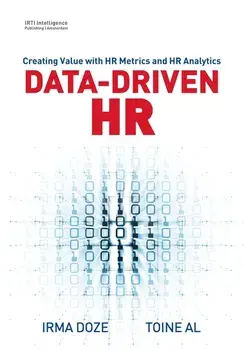 Data-Driven HR: Creating Value with HR Metrics and HR Analytics, Paperback/Irma Doze