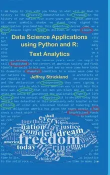 Data Science Applications using Python and R: Text Analytics, Hardcover/Jeffrey Strickland