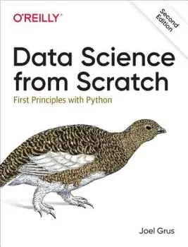Data Science from Scratch: First Principles with Python, Paperback/Joel Grus