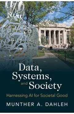Data, Systems, and Society - Munther A. Dahleh