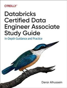 Databricks Certified Data Engineer Associate Study Guide. In-Depth Guidance and Practice, Paperback/Derar Alhussein