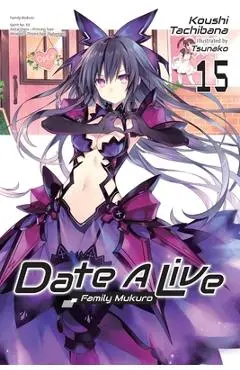 Date a Live, Vol. 15 (Light Novel) - Koushi Tachibana