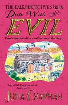 Date with Evil. A delightfully witty and charming mystery set in the Yorkshire Dales, Paperback/***