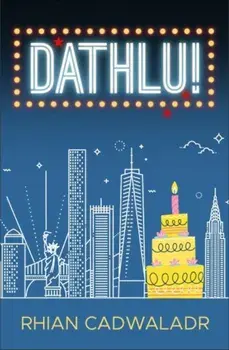Dathlu!, Paperback/Rhian Cadwaladr