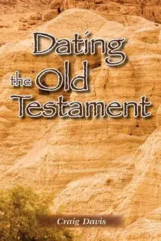 Dating the Old Testament, Paperback/Craig Davis