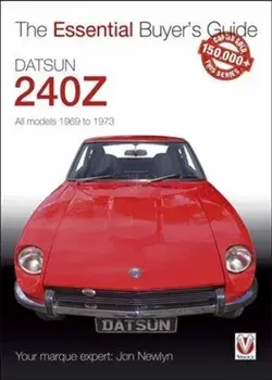 Datsun 240Z 1969 to 1973, Paperback/Jon Newlyn