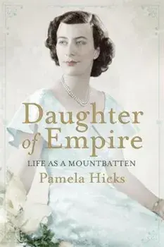 Daughter of Empire, Paperback/Pamela Hicks