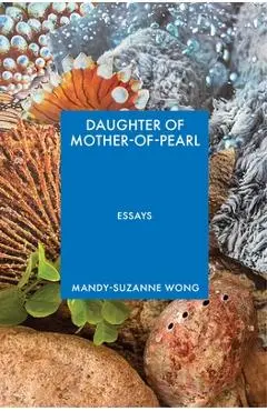 Daughter of Mother-Of-Pearl - Mandy-suzanne Wong
