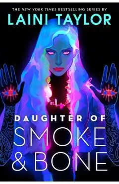 Daughter of Smoke & Bone - Laini Taylor