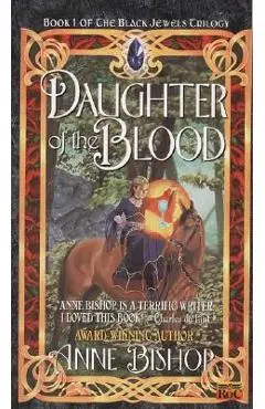 Daughter of the Blood - Anne Bishop