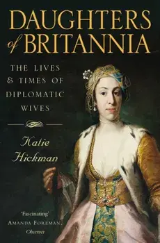 Daughters of Britannia, Paperback/Katie Hickman