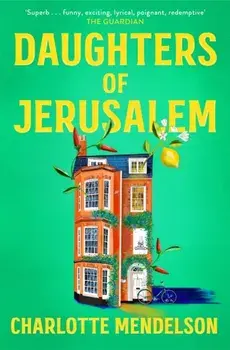 Daughters of Jerusalem. the stunning multi prize-winning second novel from the author of The Exhibitionist, Paperback/Charlotte Mendelson