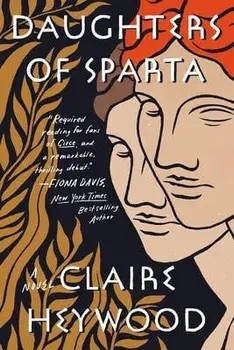 Daughters of Sparta, Paperback/Claire Heywood