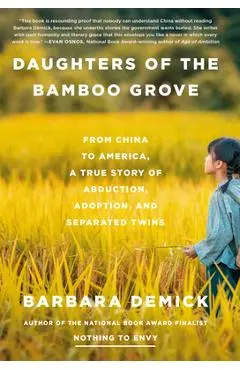 Daughters of the Bamboo Grove: From China to America, a True Story of Abduction, Adoption, and Separated Twins - Barbara Demick
