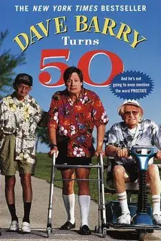 Dave Barry Turns 50, Paperback/Dave Barry