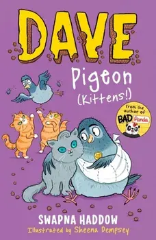 Dave Pigeon (Kittens!). Main, Paperback/Swapna Haddow