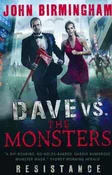 Dave vs. the Monsters. Resistance (David Hooper 2), Paperback/John Birmingham