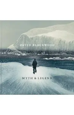 David Blackwood: Myth & Legend - Alexa Greist