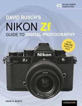 David Busch's Nikon Zf Guide to Digital Photography, Paperback/David Busch