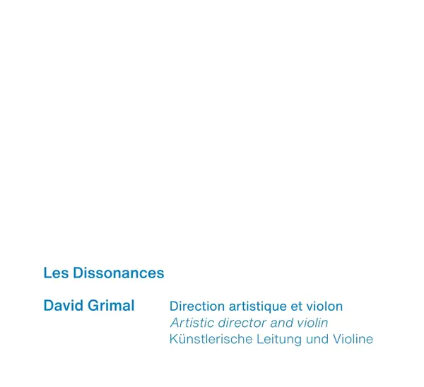 David Grimal - Les Dissonances | Ernest Chausson, Maurice Ravel, George Enescu