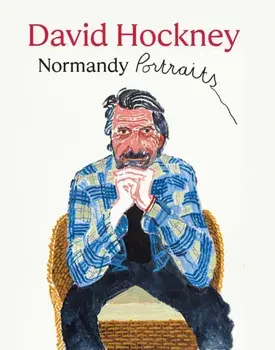 David Hockney: Normandy Portraits, Hardback/***
