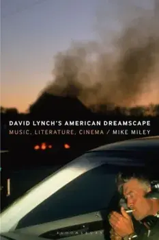 David Lynch’s American Dreamscape. Music, Literature, Cinema, Paperback/***