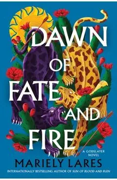 Dawn of Fate and Fire - Mariely Lares
