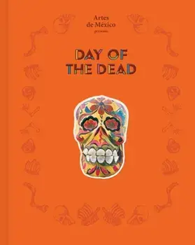 Day of the Dead. The History of a Celebration, Hardback/Artes de Mexico magazine
