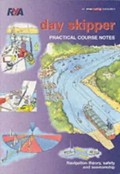 Day Skipper Practical Course Notes, Paperback/Royal Yachting Association