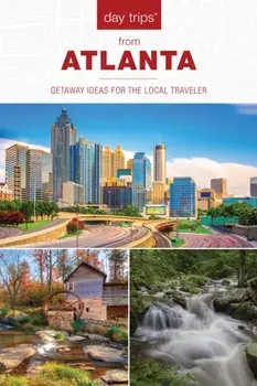 Day Trips (R) from Atlanta. Getaway Ideas for the Local Traveler, Paperback/Janice McDonald
