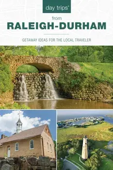 Day Trips(R) from Raleigh-Durham: Getaway Ideas For The Local Traveler, 5th Edition, Paperback/James L. Hoffman