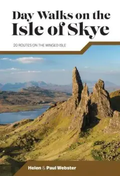 Day Walks on the Isle of Skye. 20 routes on the Winged Isle, Paperback/Paul Webster