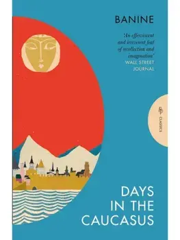 Days in the Caucasus, Paperback/Banine
