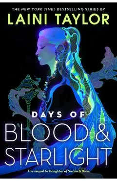 Days of Blood & Starlight - Laini Taylor