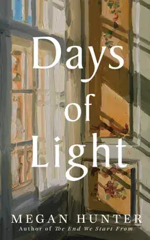 Days of Light, Hardback/Megan Hunter