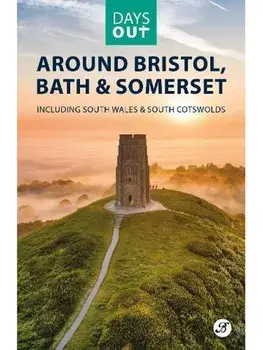Days Out Around Bristol, Bath & Somerset, Paperback/***