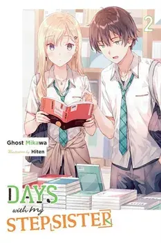 Days with My Stepsister, Vol. 2 (light novel), Paperback/Ghost Mikawa