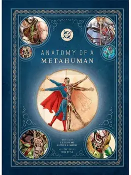 DC Comics: Anatomy of a Metahuman, Hardback/Matthew K. Manning