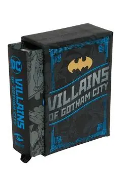 DC Comics: Villains of Gotham City (Tiny Book): Batman's Rogues Gallery - Mike Avila