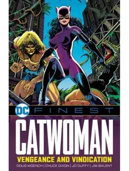 DC Finest: Catwoman: Vengeance and Vindication, Paperback/Chuck Dixon