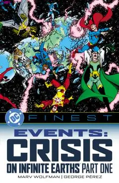 DC Finest: Events: Crisis on Infinite Earths Part One - Marv Wolfman