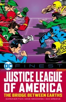 DC Finest: Justice League of America: The Bridge Between Earths, Paperback/Gardner Fox