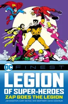 DC Finest: Legion of Super-Heroes: Zap Goes the Legion, Paperback/Jim Shooter