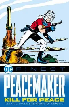 DC Finest: Peacemaker: Kill for Peace - Gill|joe Various