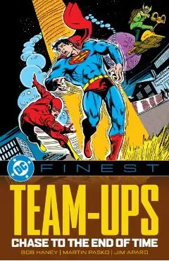 DC Finest: Team-Ups: Chase to the End of Time - Bob Haney