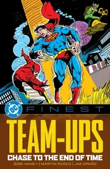 DC Finest: Team-Ups: Chase to the End of Time, Paperback/Bob Haney