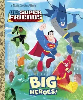 DC Super Friends: Big Heroes!, Hardcover/Billy Wrecks