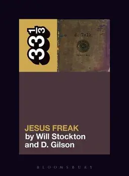 DC Talk's Jesus Freak, Paperback/Will Stockton