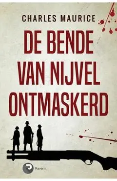 De Bende van Nijvel Ontmaskerd - Charles Maurice