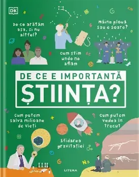 De ce e importanta stiinta?/Edward Aves, Ben Ffrancon Davies, A.M. Dassu